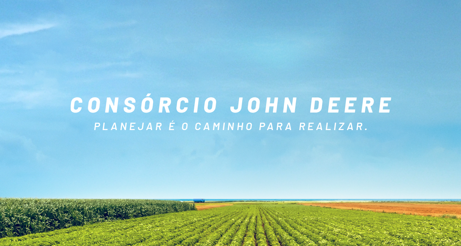 O Consórcio Nacional John Deere foi criado para oferecer diversas vantagens ao produtor rural